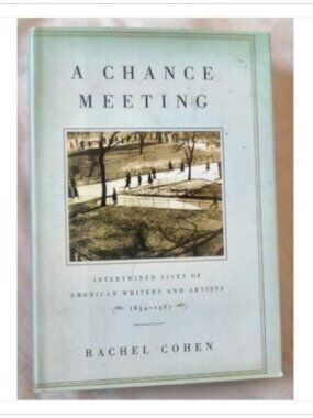 A Chance Meeting Intertwined Lives of American Writers and Artists 1st 2004 HC